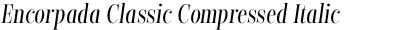 Encorpada Classic Compressed Italic